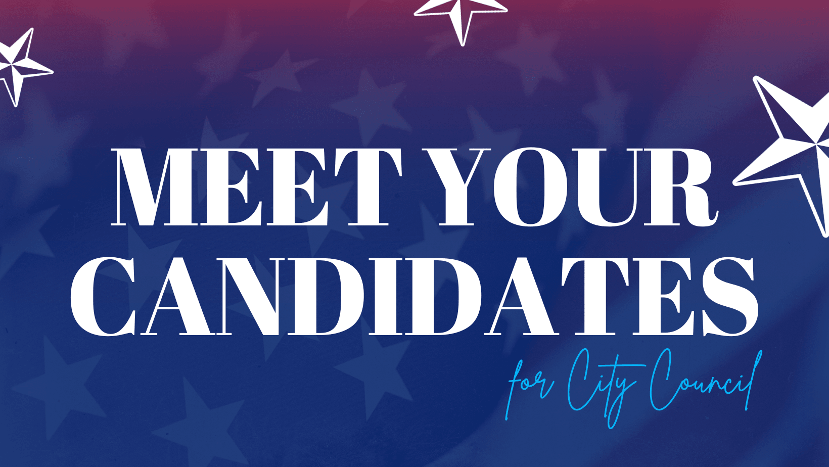 Meet Your Candidates