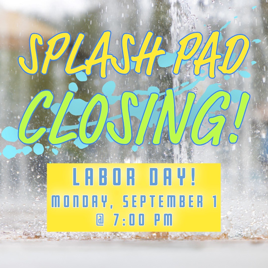 Splash Pad Closing